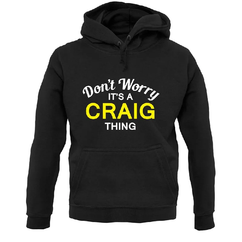 Don't Worry It's a CRAIG Thing! Unisex Hoodie Hoodie with Zipper Placket Modern Functional